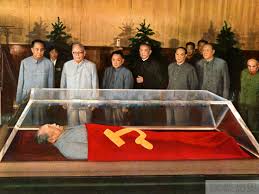 Mao's preserved cadaver overseen by Hua Guofeng, embalmer-in-chief, Ye Jianying, who carried out the coup against the Gang of Four, Deng Xiaoping, Li Xiannian, et al. Now all deceased